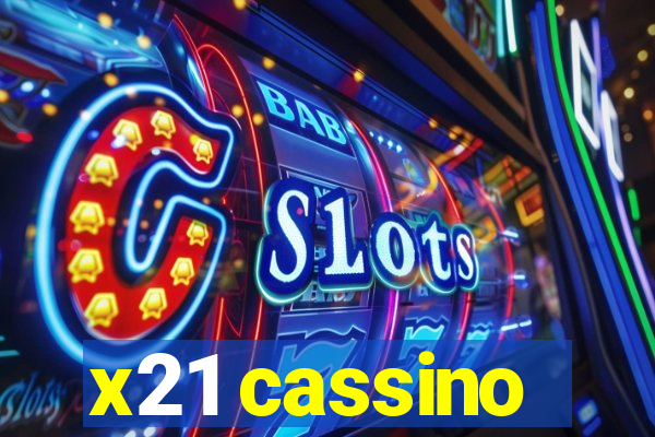 x21 cassino